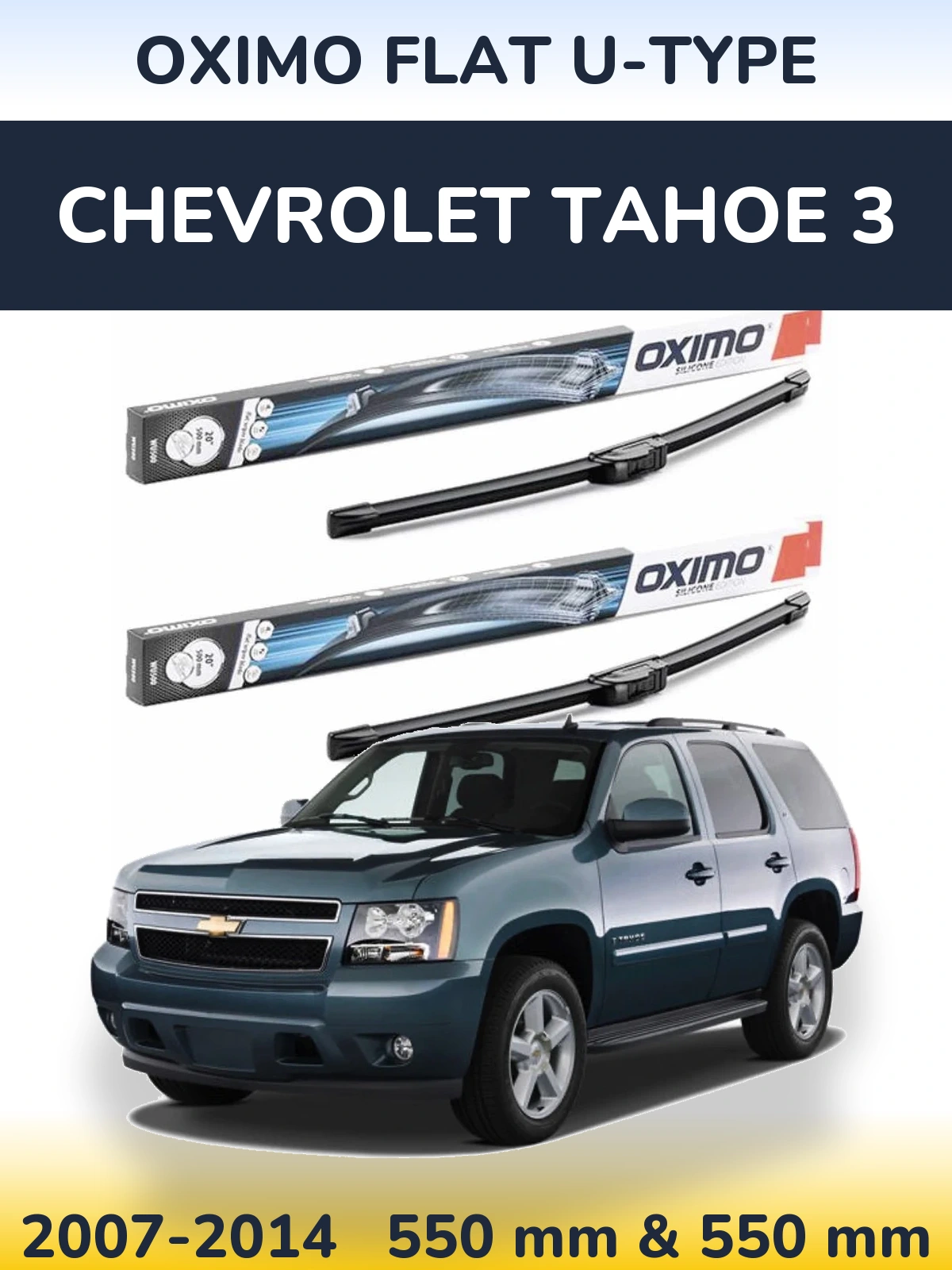 Komplet przednich wycieraczek Oximo Flat U-type 550 & 550 mm do Chevrolet Tahoe 3 2007-2014