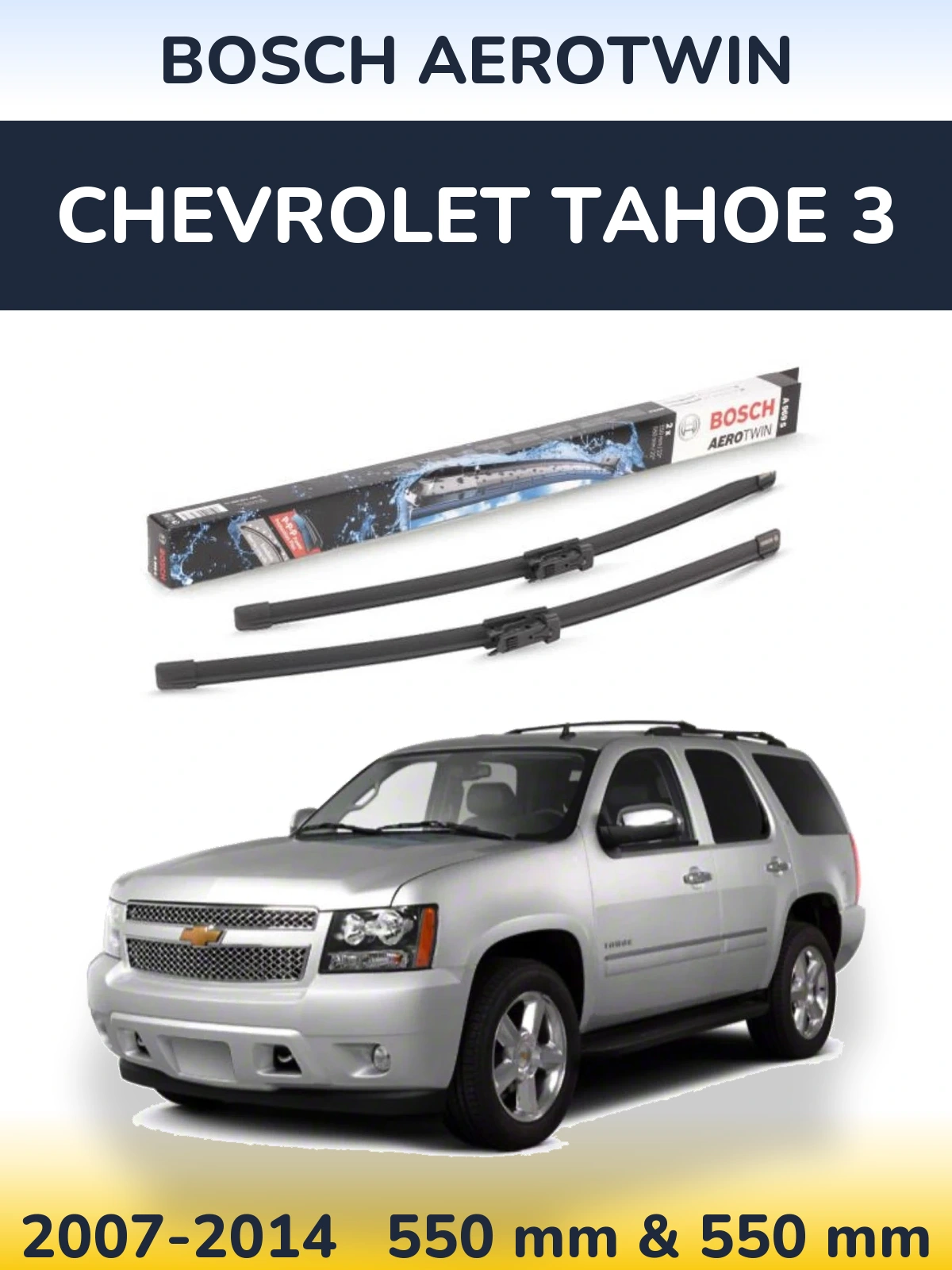Komplet przednich wycieraczek BOSCH AeroTwin 550 & 550 mm do Chevrolet Tahoe 3 2007-2014