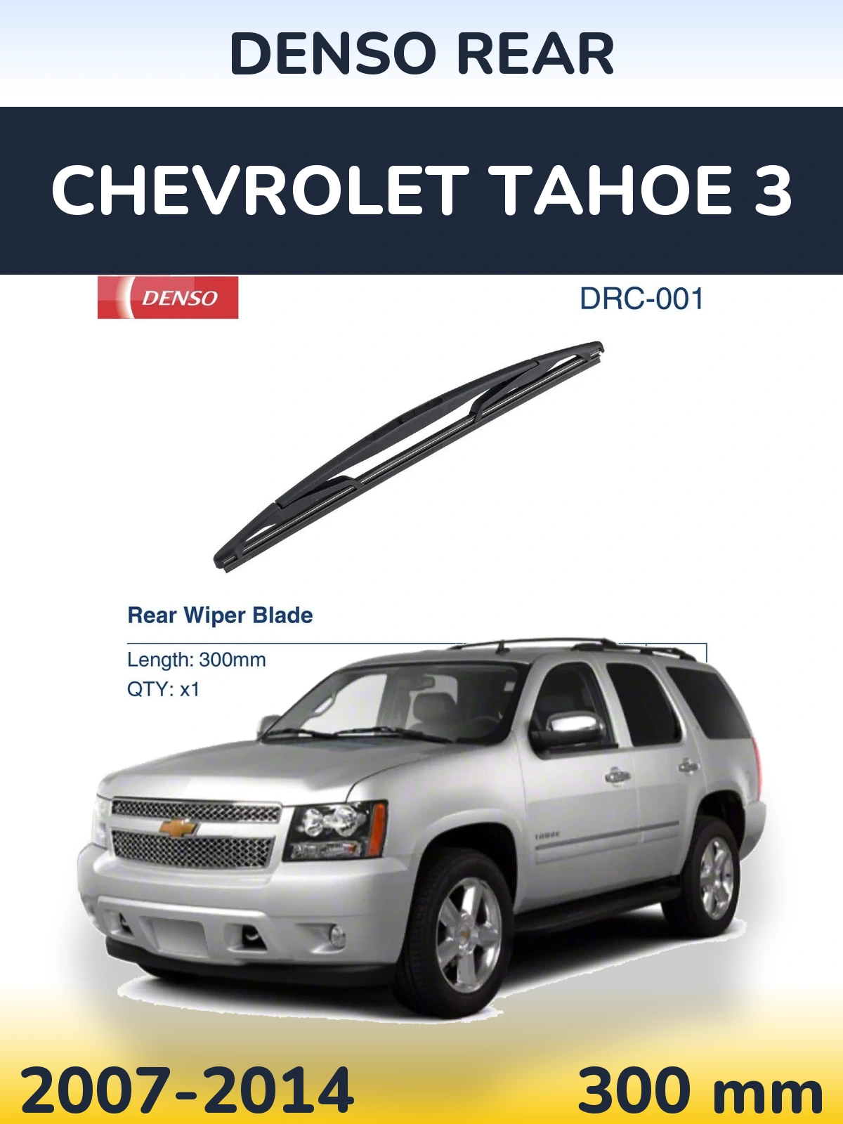 Tylna wycieraczka Denso Rear 300 mm do Chevrolet Tahoe 3 2007-2014