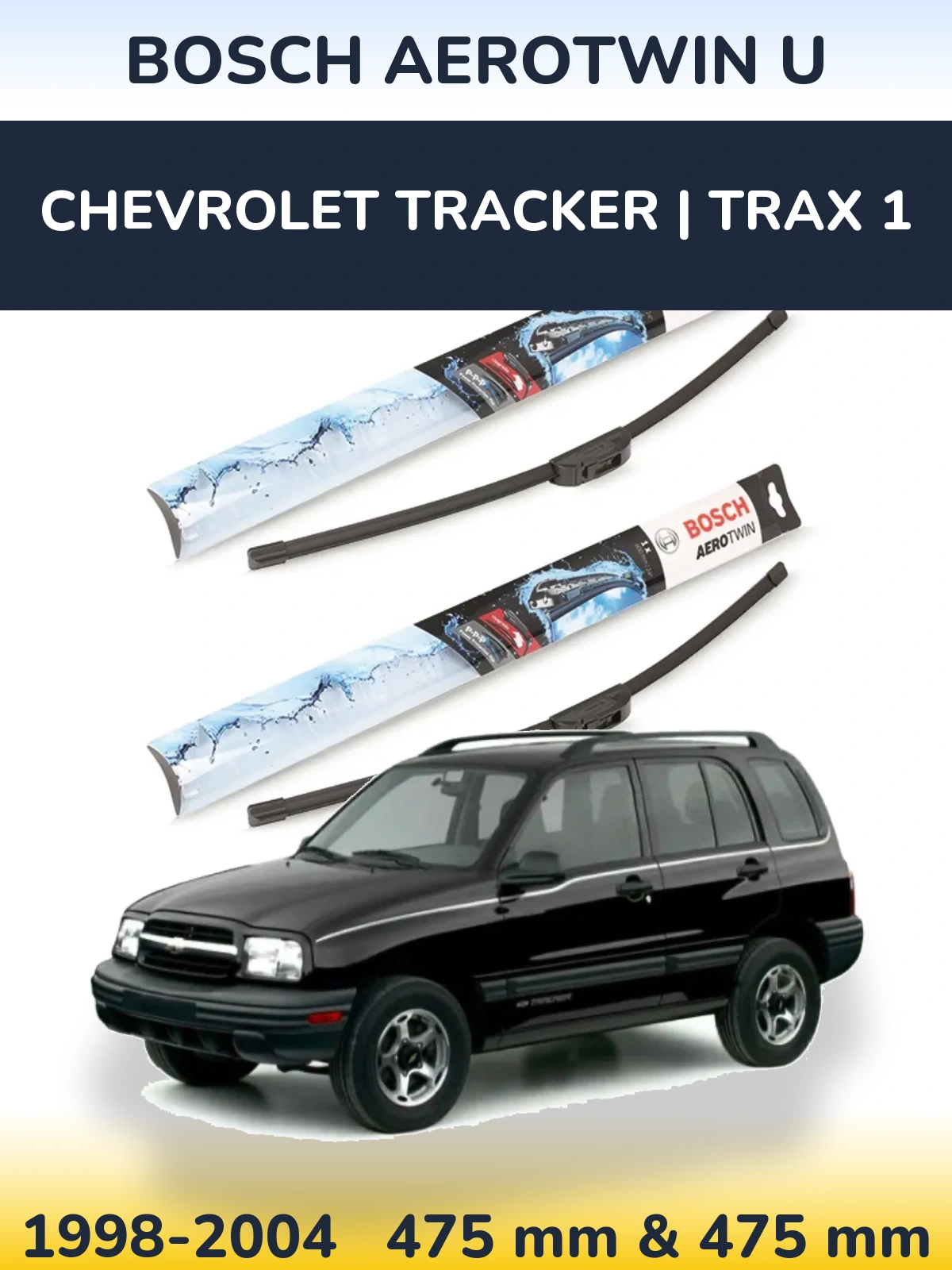 Komplet przednich wycieraczek BOSCH AeroTwin U 475 & 475 mm do Chevrolet Tracker | Trax 1 1998-2004