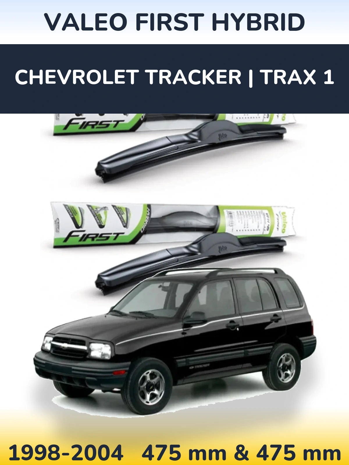 Komplet przednich wycieraczek Valeo First Hybrid 475 & 475 mm do Chevrolet Tracker | Trax 1 1998-2004