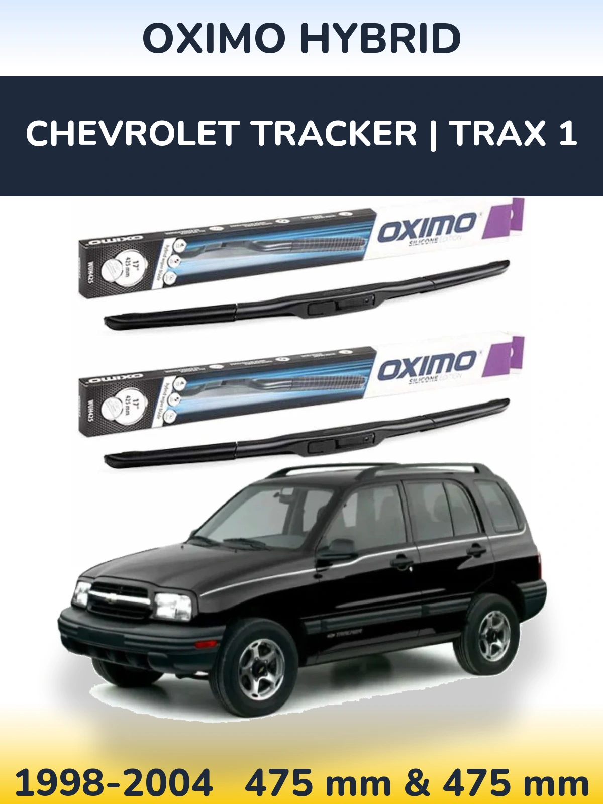 Komplet przednich wycieraczek Oximo Hybrid 475 & 475 mm do Chevrolet Tracker | Trax 1 1998-2004