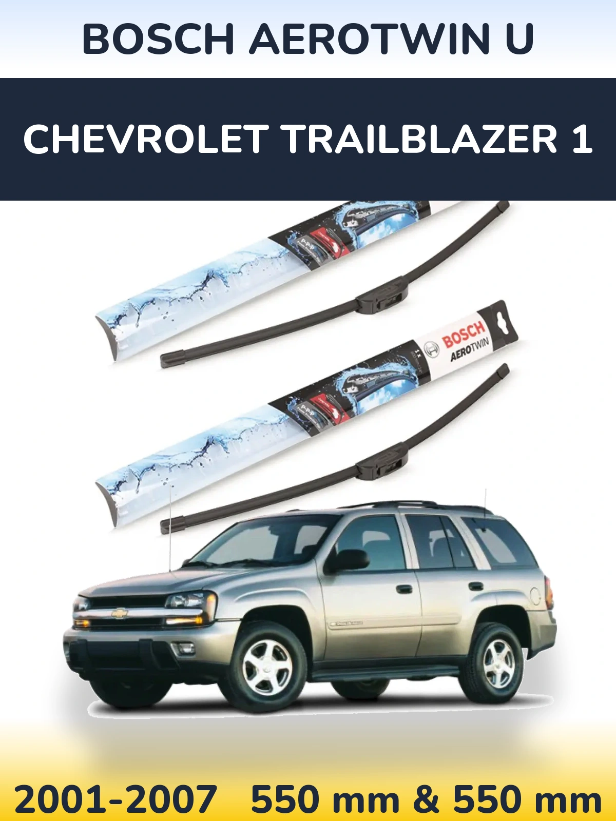 Komplet przednich wycieraczek BOSCH AeroTwin U 550 & 550 mm do Chevrolet TrailBlazer 1 2001-2007