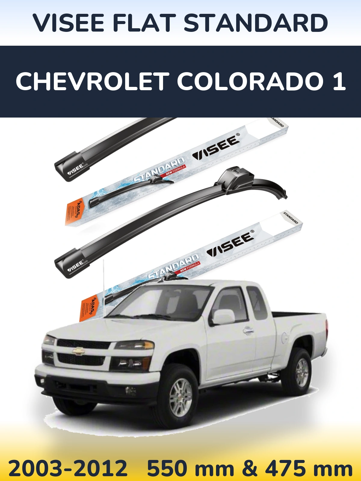 Front wiper blade set VISEE FLAT STANDARD 550 & 475 mm for Chevrolet Colorado 1 2003-2012