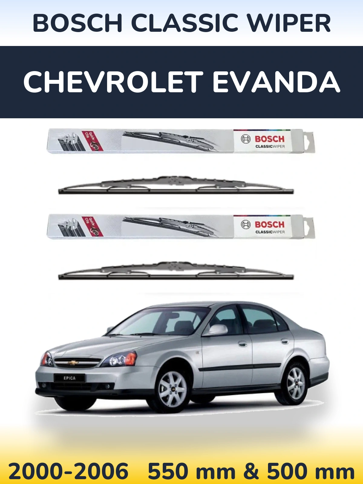 Front wiper blade set BOSCH Classic Wiper 550 & 500 mm for Chevrolet Evanda 2000-2006