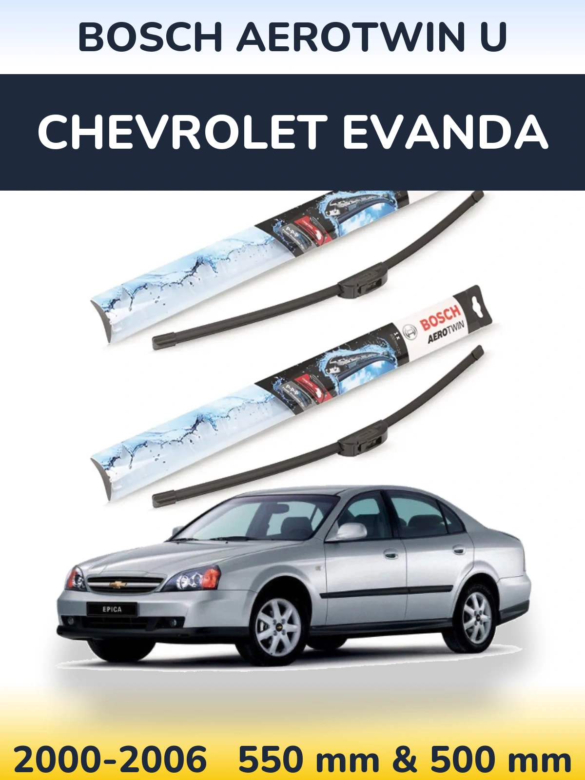 Komplet przednich wycieraczek BOSCH AeroTwin U 550 & 500 mm do Chevrolet Evanda 2000-2006