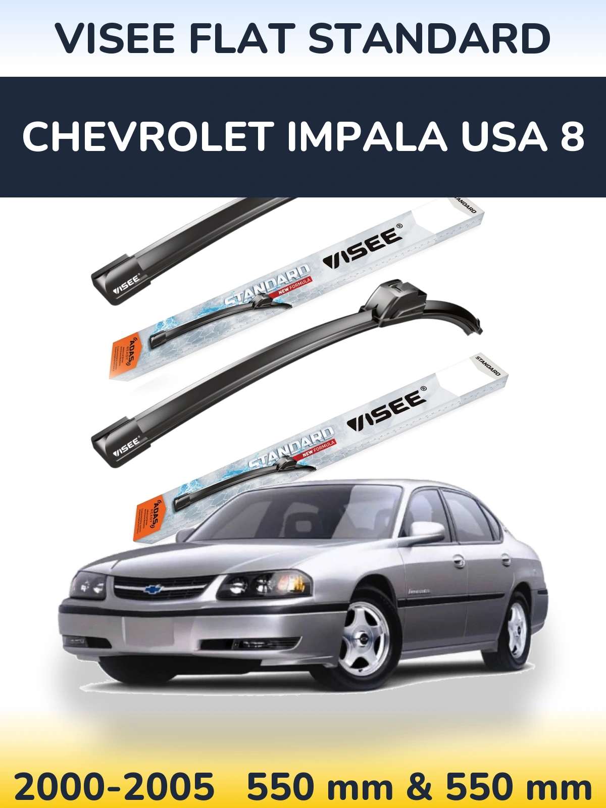 Komplet przednich wycieraczek VISEE FLAT STANDARD 550 & 550 mm do Chevrolet Impala USA 8 2000-2005