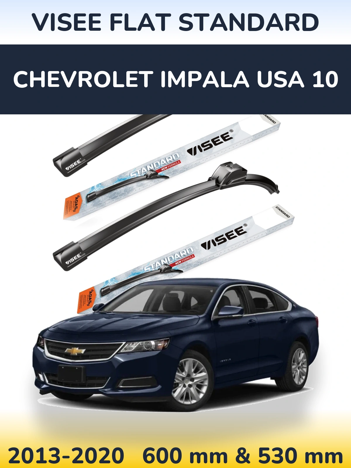 Komplet przednich wycieraczek VISEE FLAT STANDARD 600 & 530 mm do Chevrolet Impala USA 10 2013-2020