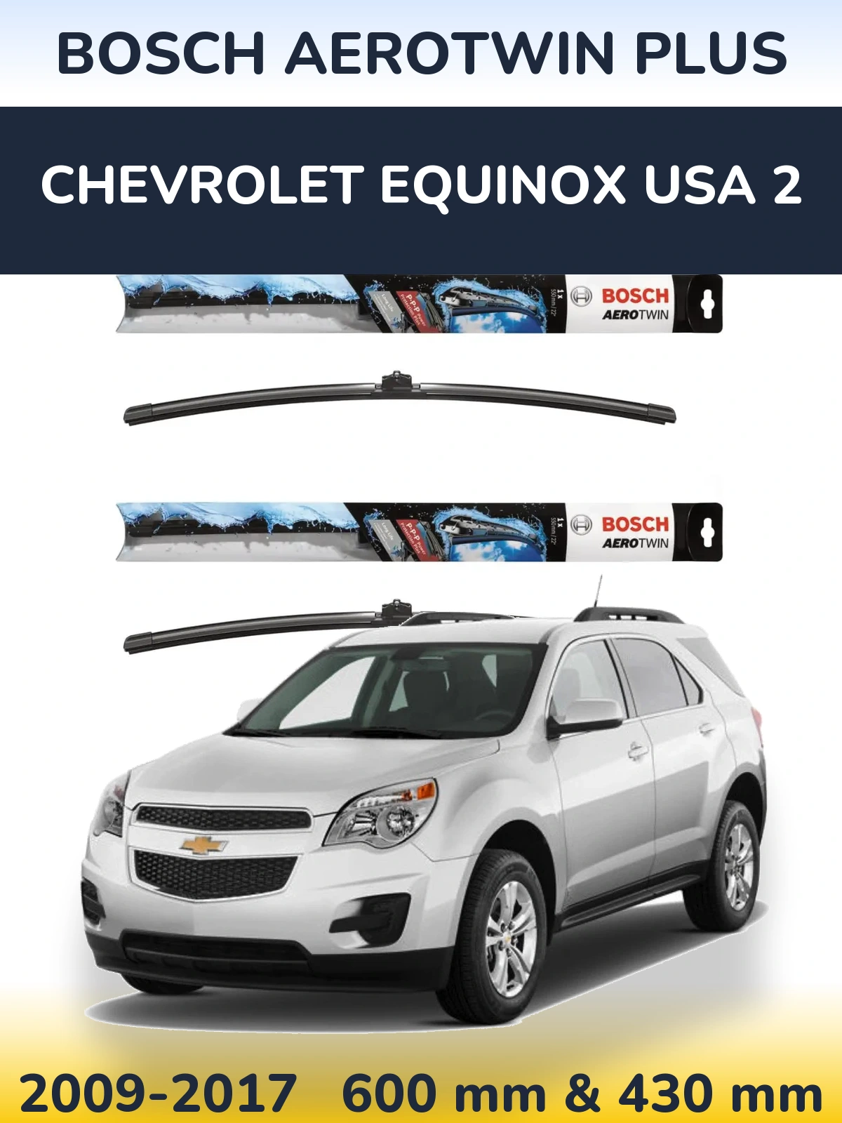 Комплект передних дворников BOSCH AeroTwin Plus 600 & 430 мм для Chevrolet Equinox USA 2 2009-2017