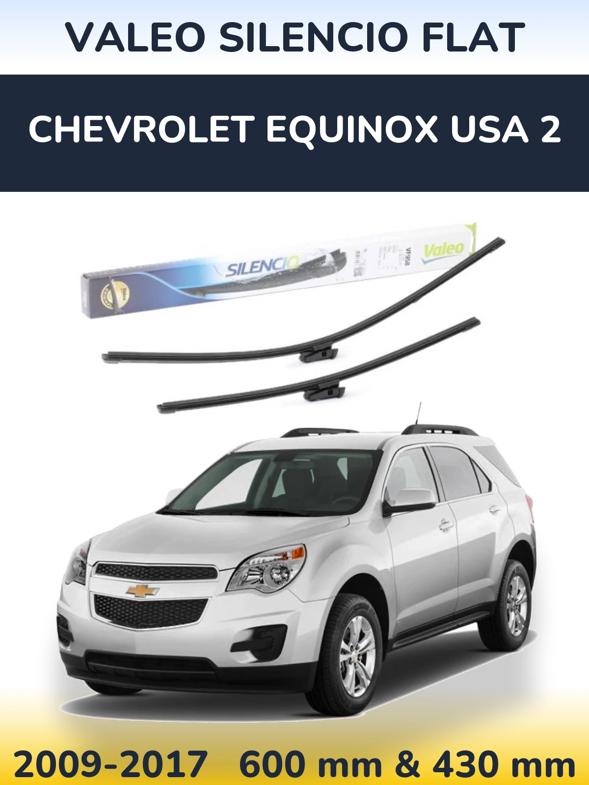 Komplet przednich wycieraczek Valeo Silencio Flat 600 & 430 mm do Chevrolet Equinox USA 2 2009-2017