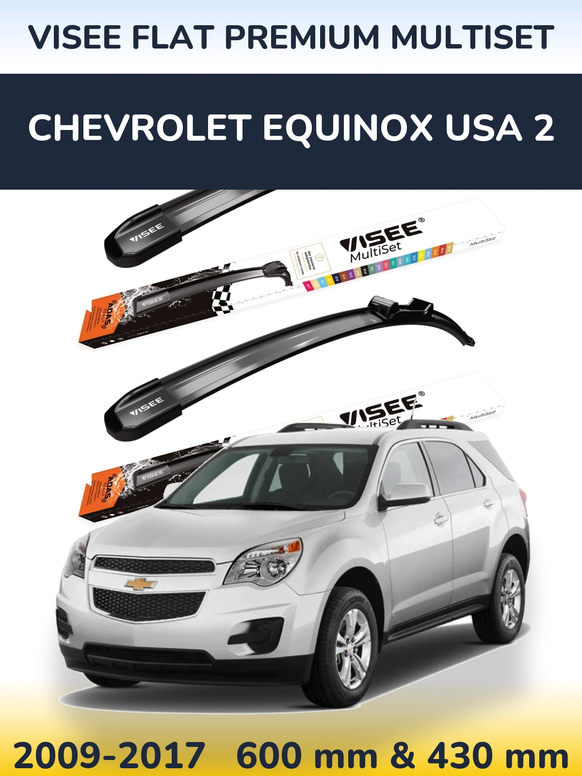 Комплект передних дворников VISEE FLAT PREMIUM MultiSet 600 & 430 мм для Chevrolet Equinox USA 2 2009-2017