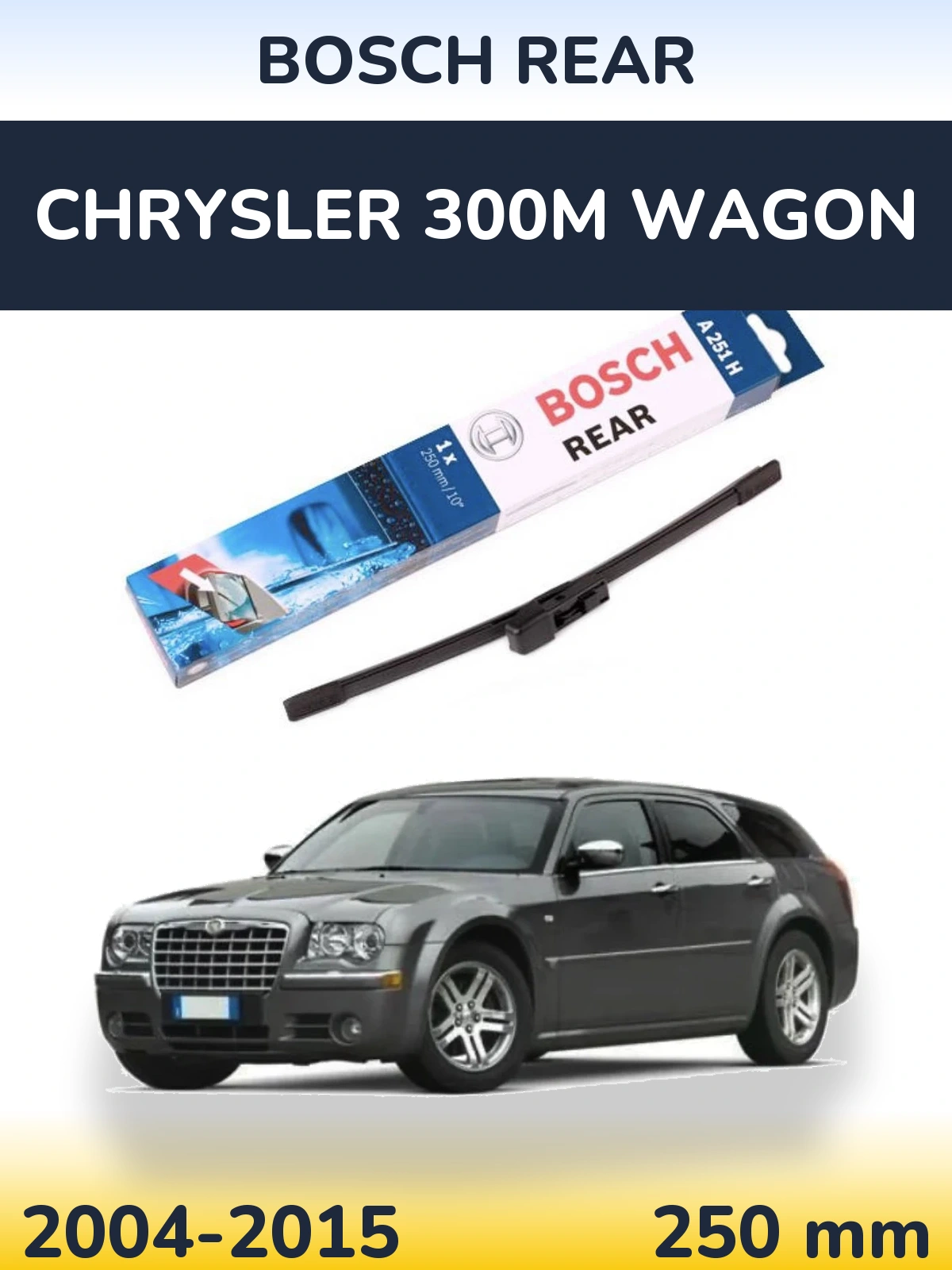 Tylna wycieraczka BOSCH Rear 250 mm do Chrysler 300M Wagon 2004-2015