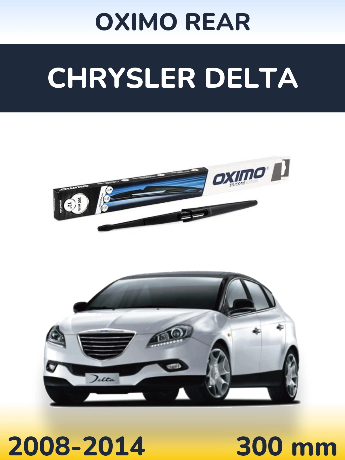 Rear wiper blade Oximo Rear 300 mm for Chrysler Delta 2008-2014