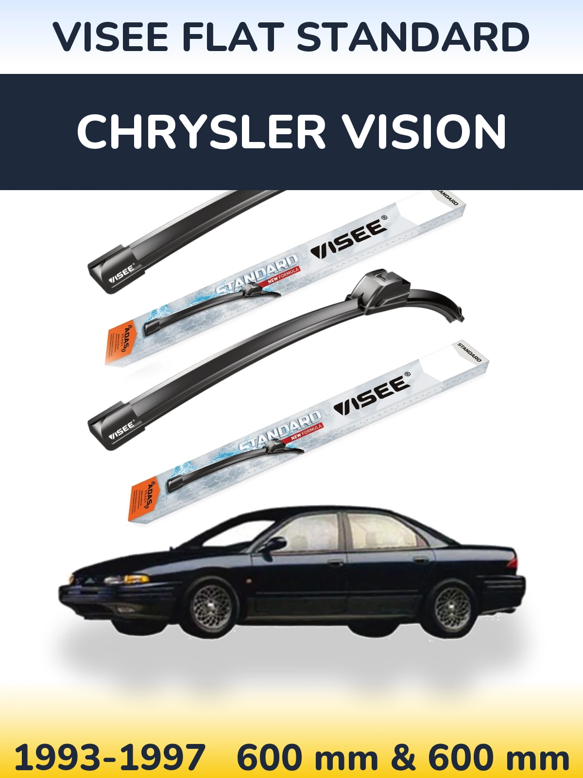 Komplet przednich wycieraczek VISEE FLAT STANDARD 600 & 600 mm do Chrysler Vision 1993-1997