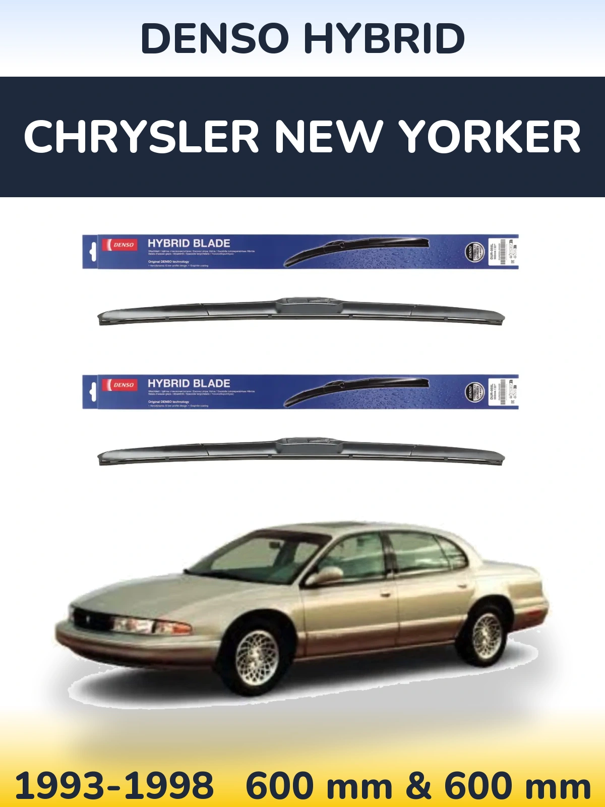 Komplet przednich wycieraczek Denso Hybrid 600 & 600 mm do Chrysler New Yorker 1993-1998