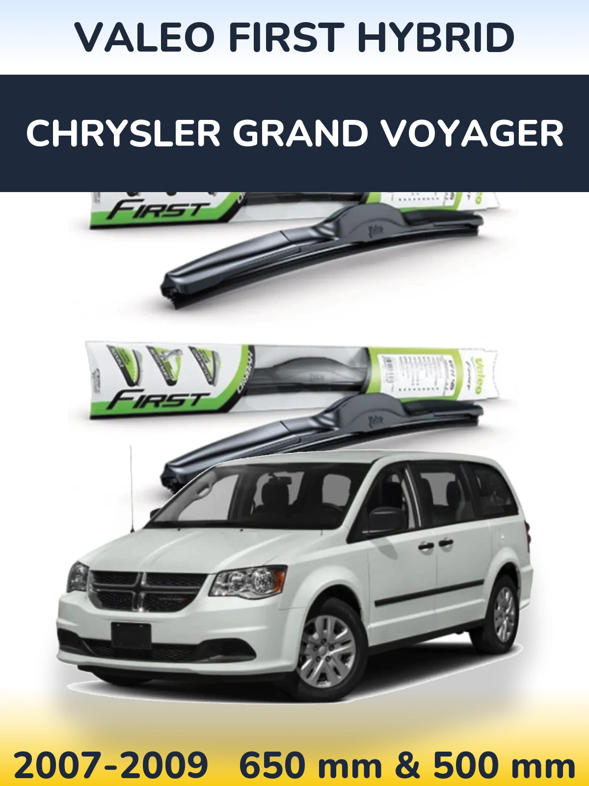 Komplet przednich wycieraczek Valeo First Hybrid 650 & 500 mm do Chrysler Grand Voyager 2007-2009