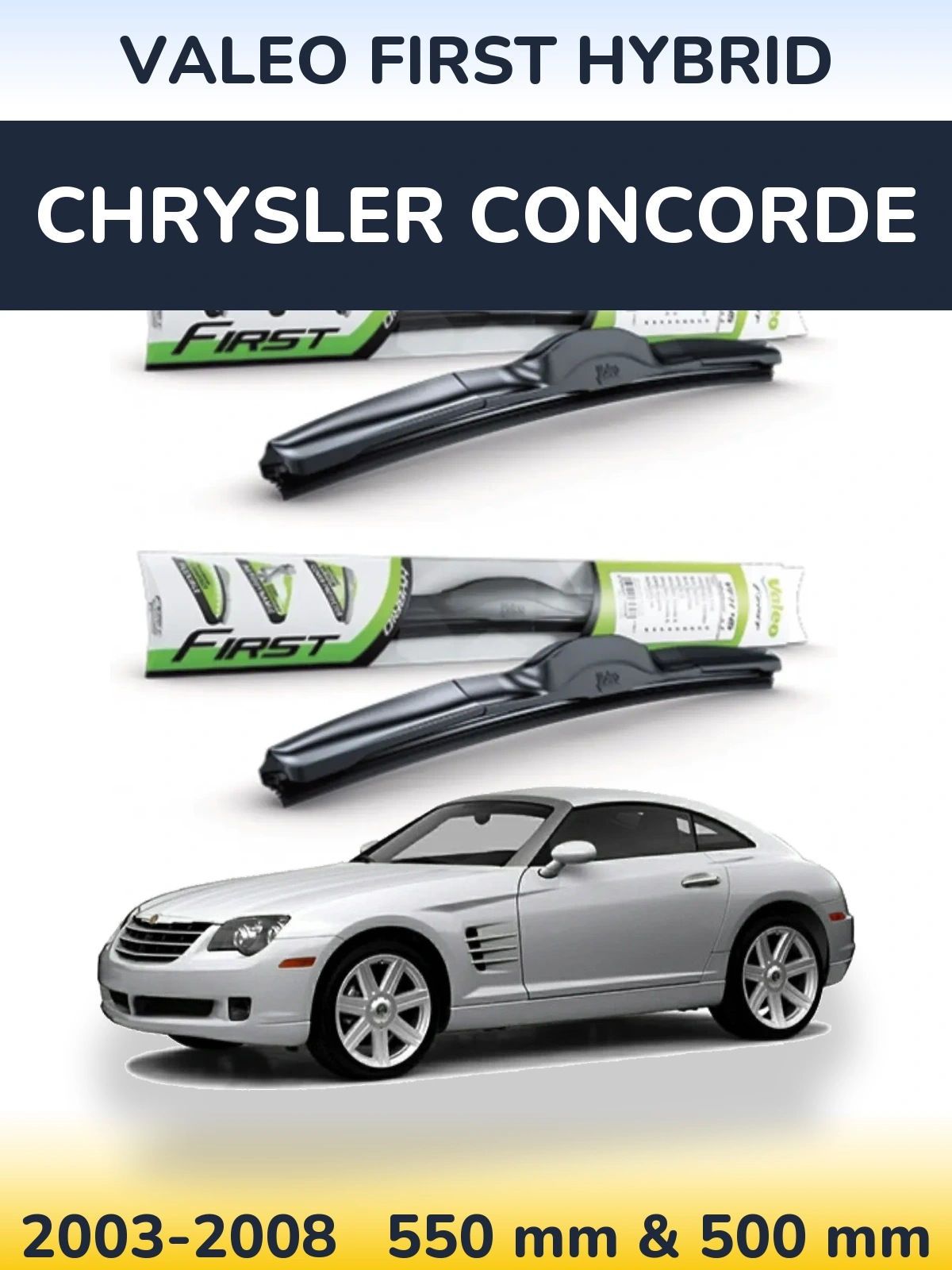 Комплект передних дворников Valeo First Hybrid 550 & 500 мм для Chrysler Concorde 2003-2008