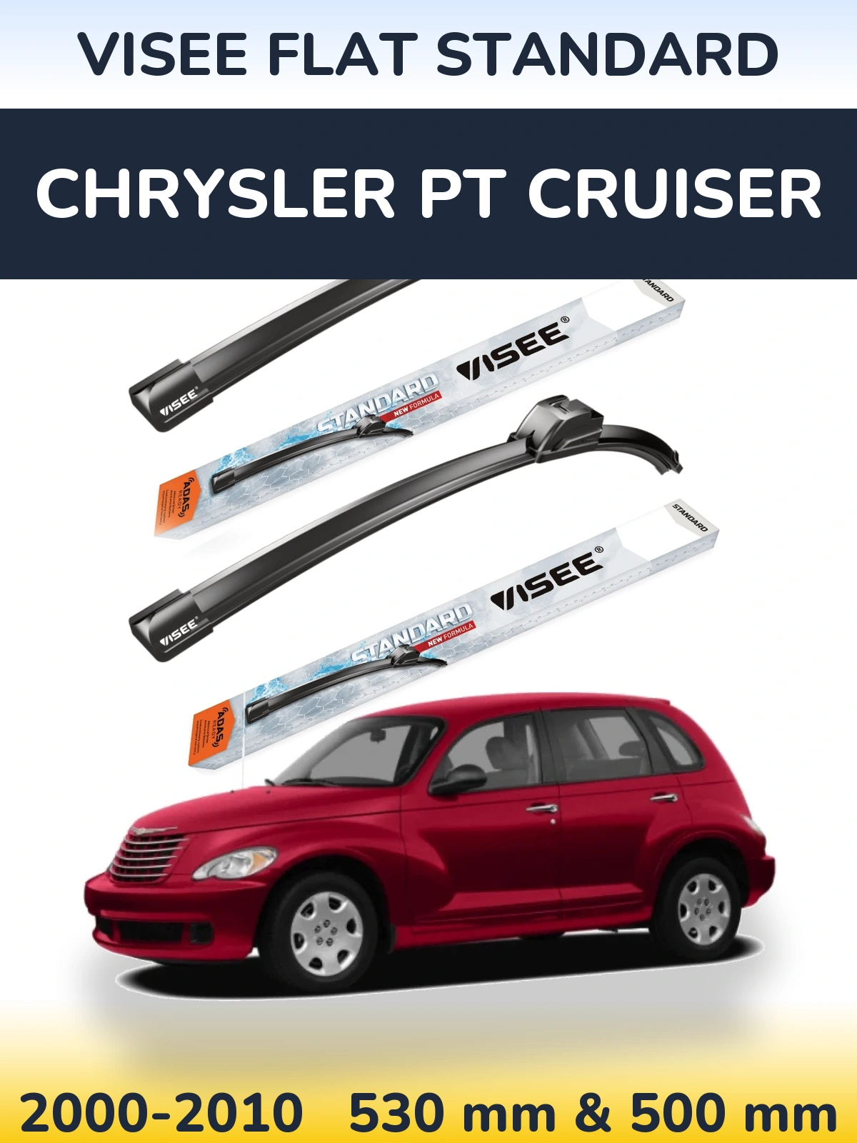 Komplet przednich wycieraczek VISEE FLAT STANDARD 530 & 500 mm do Chrysler PT Cruiser 2000-2010