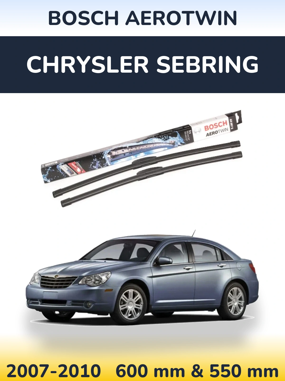 Komplet przednich wycieraczek BOSCH AeroTwin 600 & 550 mm do Chrysler Sebring 2007-2010