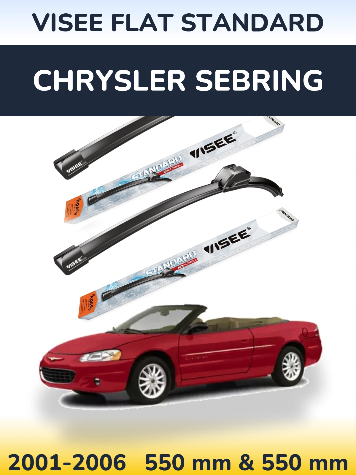 Komplet przednich wycieraczek VISEE FLAT STANDARD 550 & 550 mm do Chrysler Sebring 2001-2006
