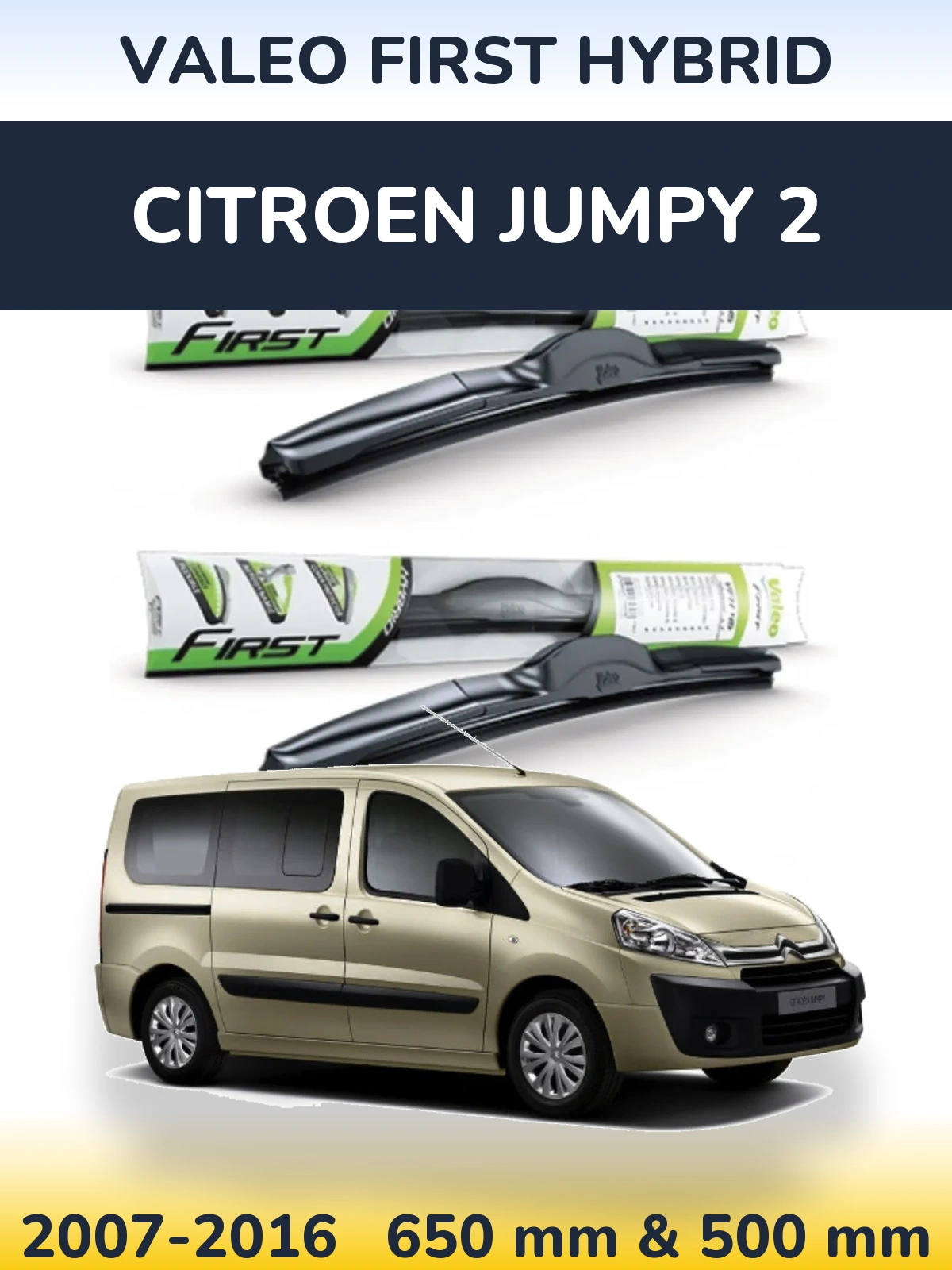 Komplet przednich wycieraczek Valeo First Hybrid 650 & 500 mm do Citroen Jumpy 2 2007-2016