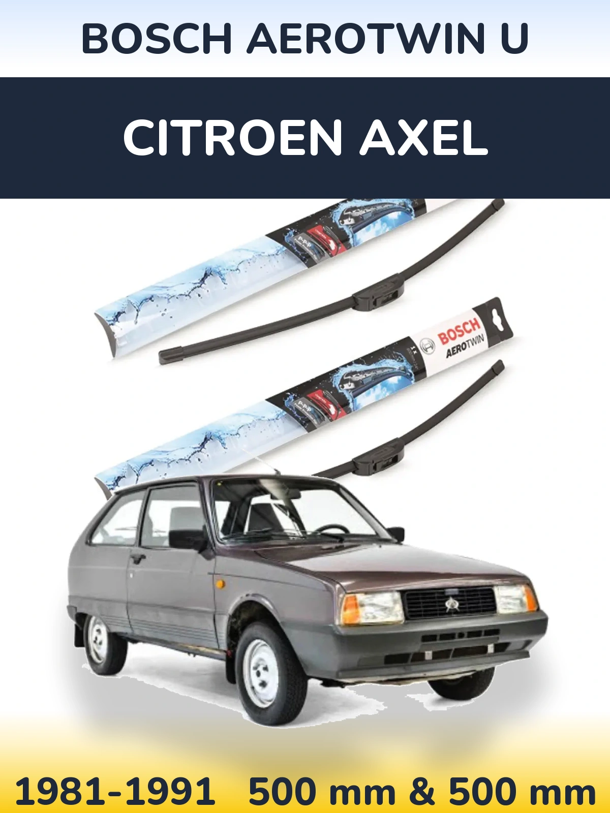 Komplet przednich wycieraczek BOSCH AeroTwin U 500 & 500 mm do Citroen Axel 1981-1991
