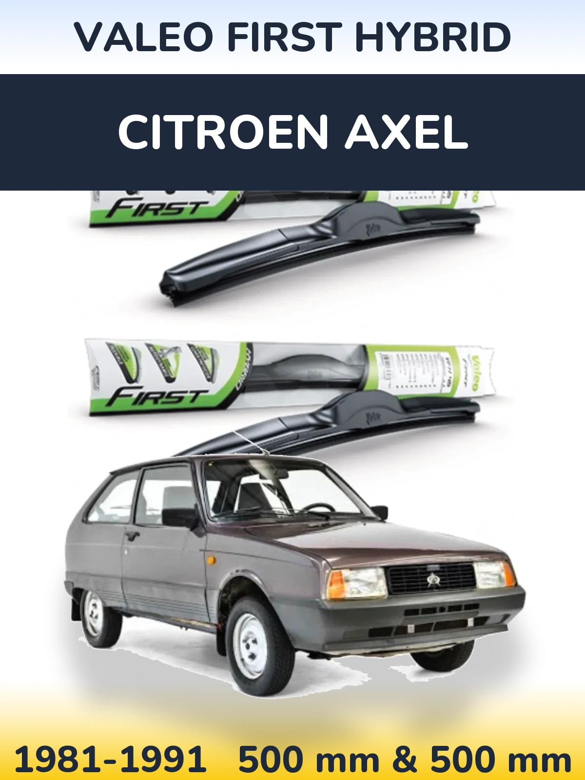 Komplet przednich wycieraczek Valeo First Hybrid 500 & 500 mm do Citroen Axel 1981-1991