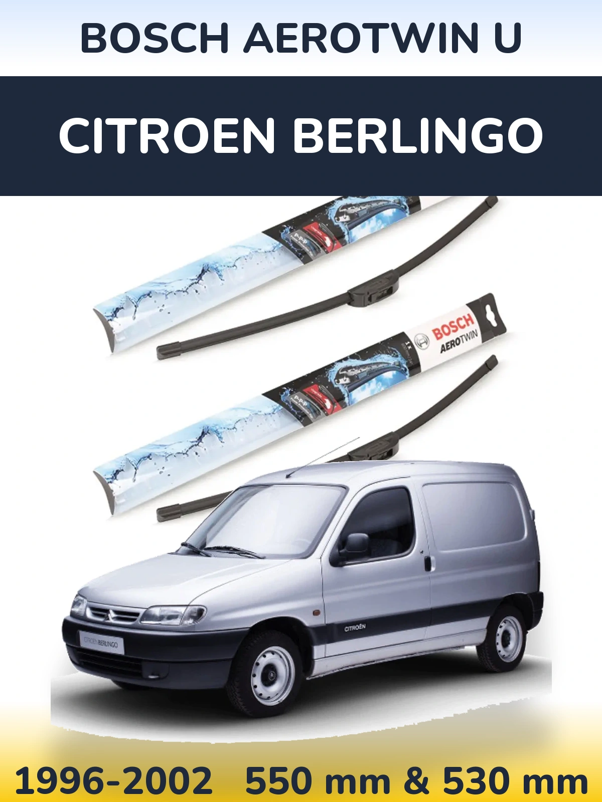 Komplet przednich wycieraczek BOSCH AeroTwin U 550 & 530 mm do Citroen Berlingo 1996-2002