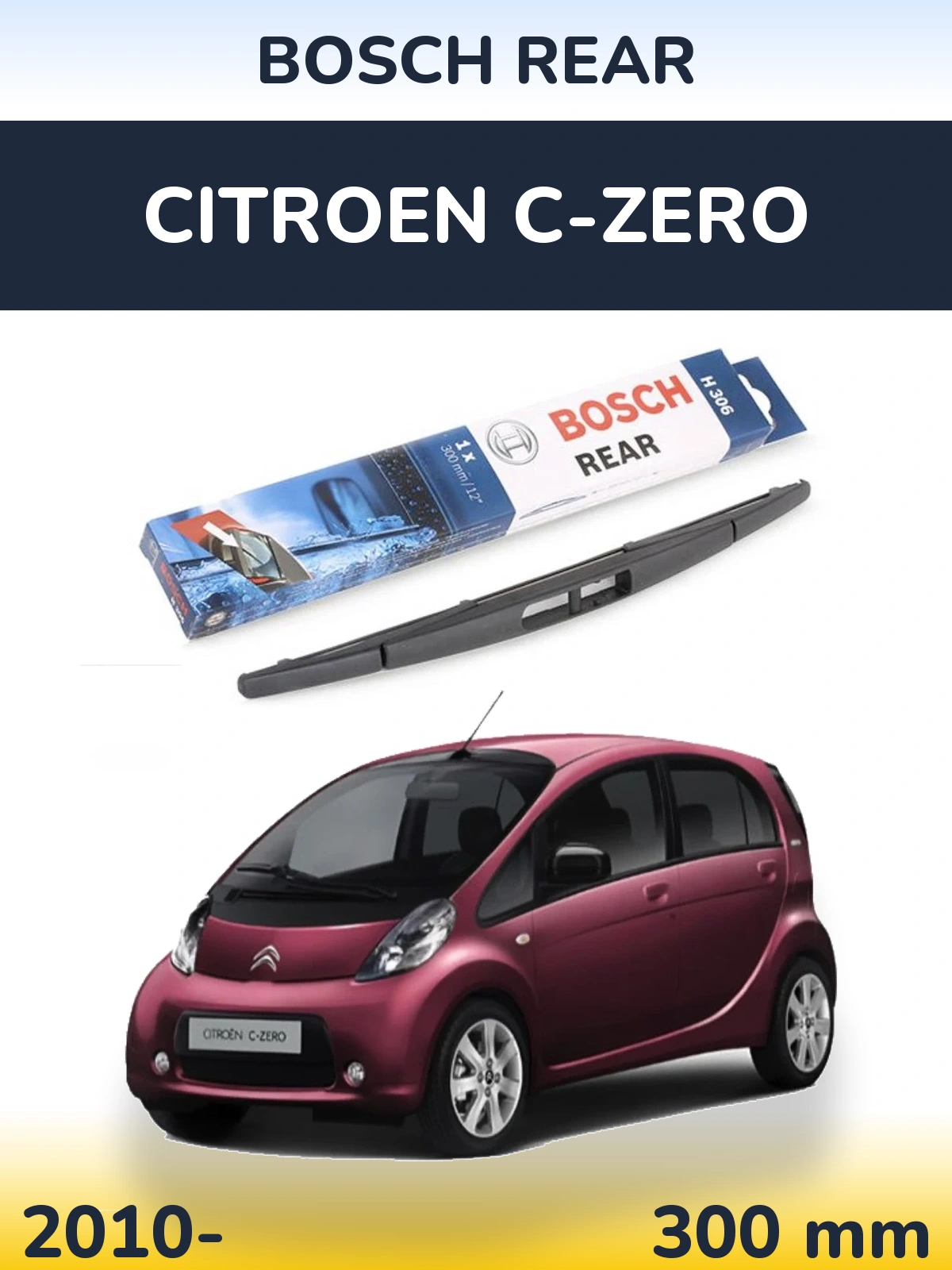 Задний дворник BOSCH Rear 300 мм для Citroen C-Zero 2010-2026
