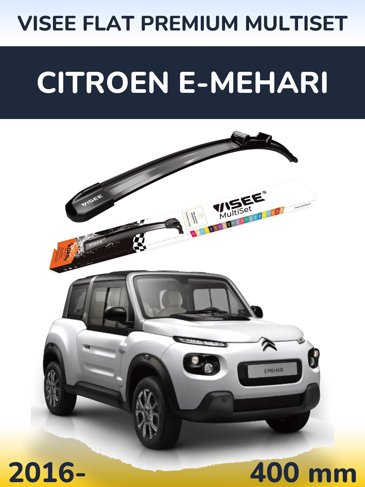 Przednia wycieraczka VISEE FLAT PREMIUM MultiSet 400 mm do Citroen E-Mehari 2016-2026