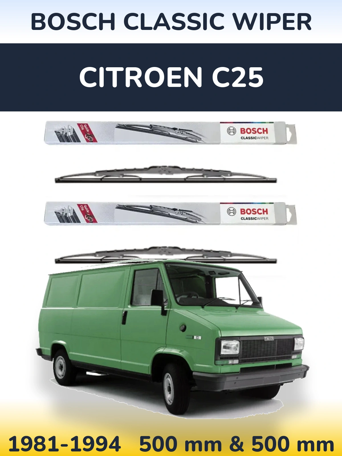 Komplet przednich wycieraczek BOSCH Classic Wiper 500 & 500 mm do Citroen C25 1981-1994