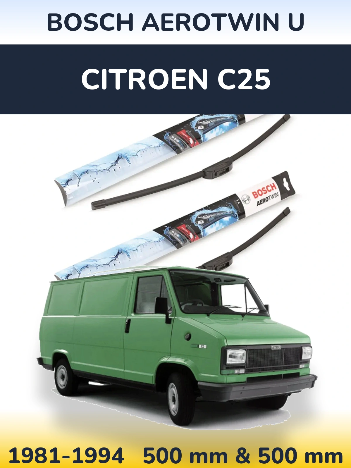 Komplet przednich wycieraczek BOSCH AeroTwin U 500 & 500 mm do Citroen C25 1981-1994