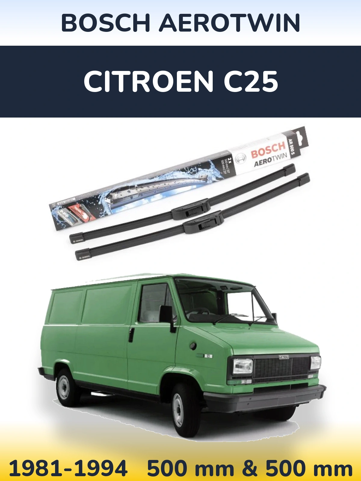 Komplet przednich wycieraczek BOSCH AeroTwin 500 & 500 mm do Citroen C25 1981-1994