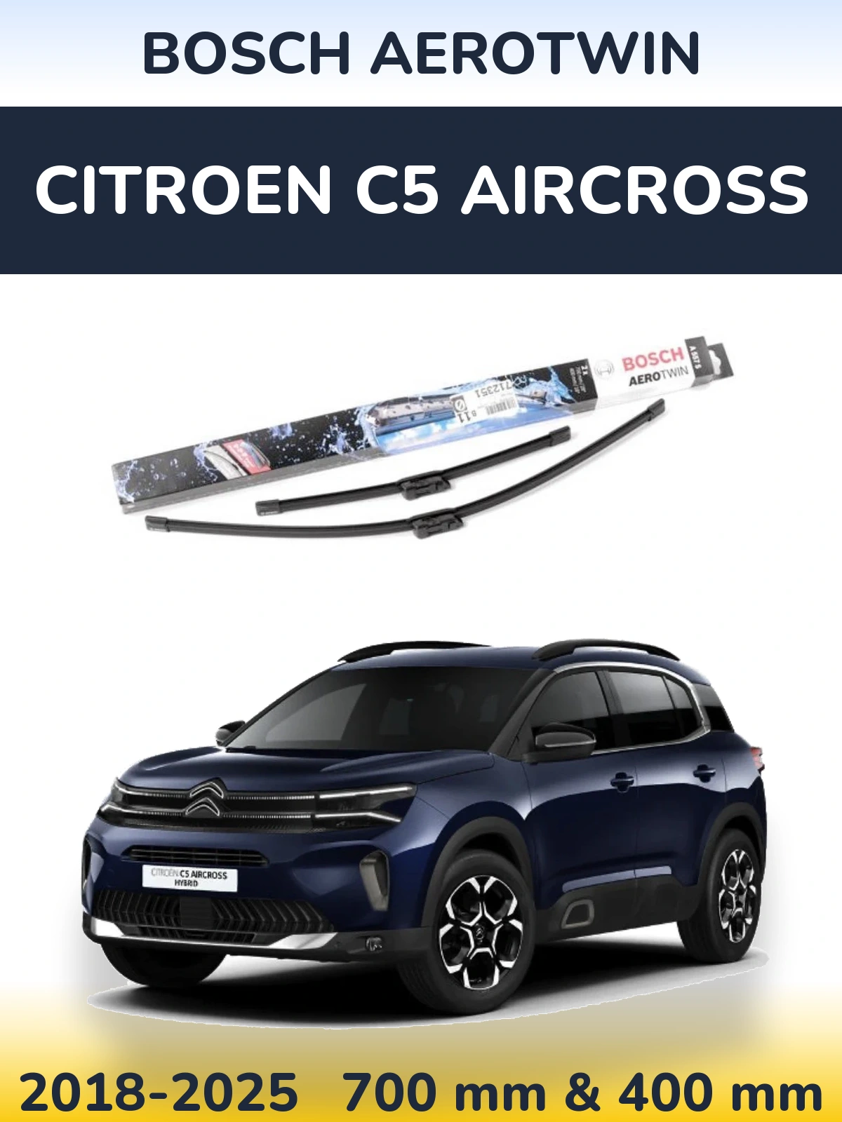 Komplet przednich wycieraczek BOSCH AeroTwin 700 & 400 mm do Citroen C5 Aircross 2018-2025