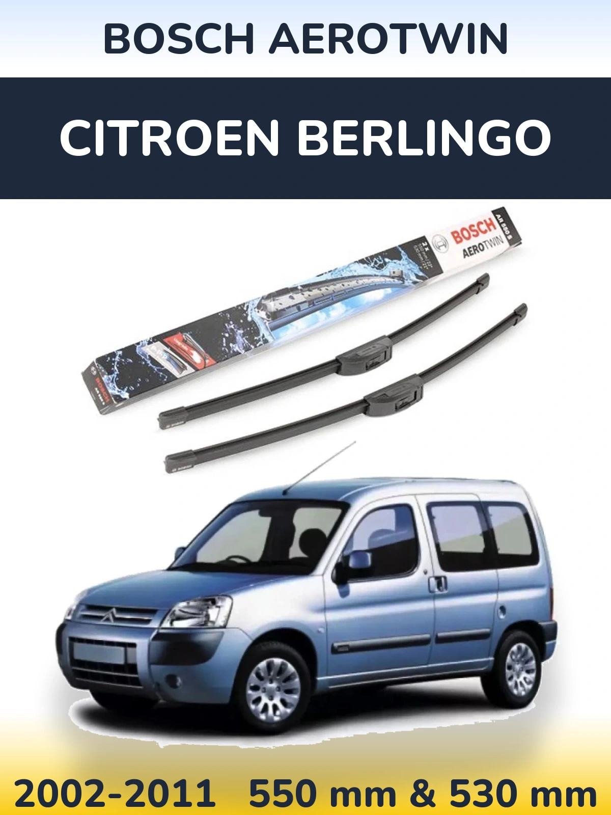Komplet przednich wycieraczek BOSCH AeroTwin 550 & 530 mm do Citroen Berlingo 2002-2011