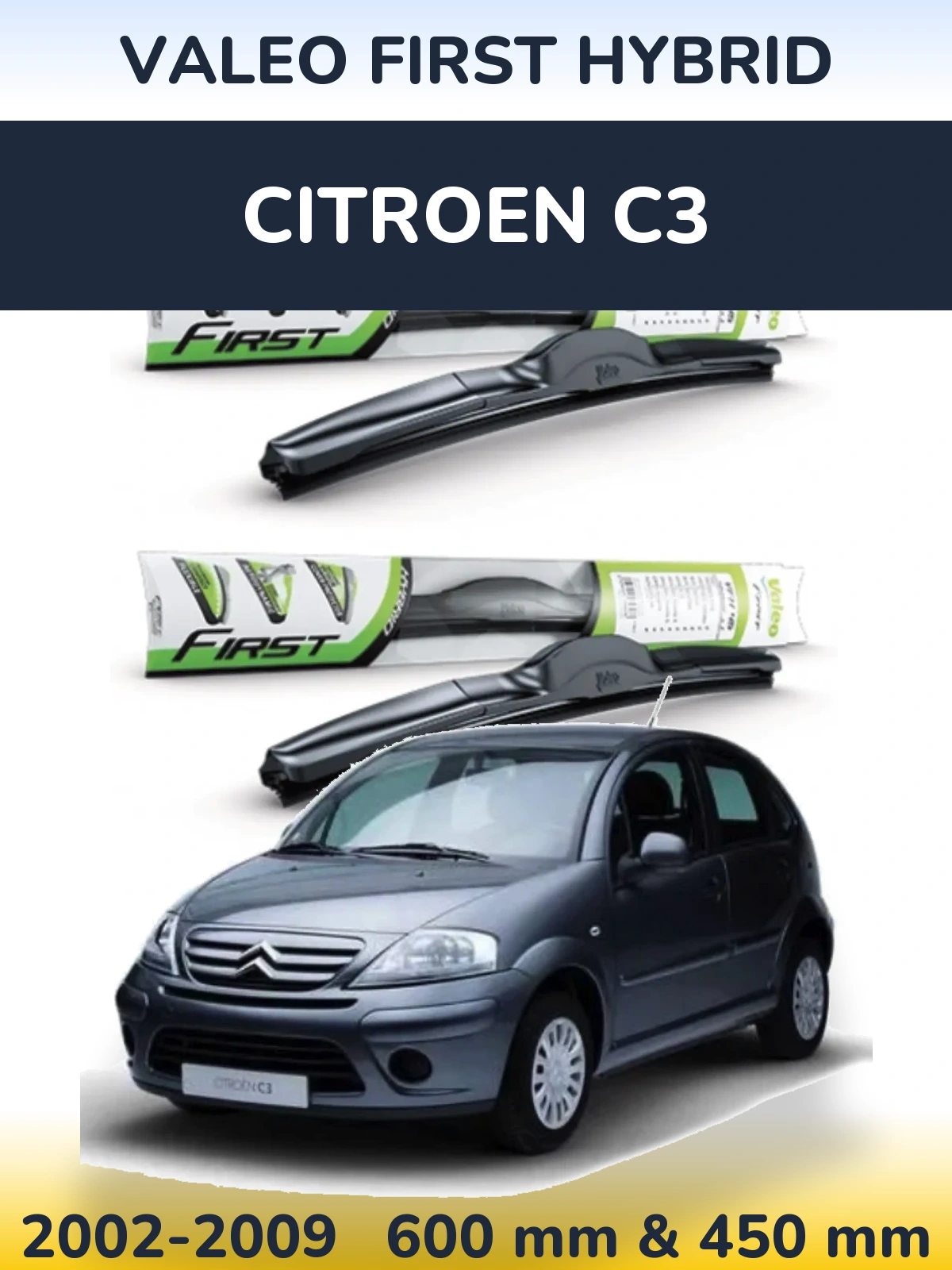 Комплект передних дворников Valeo First Hybrid 600 & 450 мм для Citroen C3 2002-2009