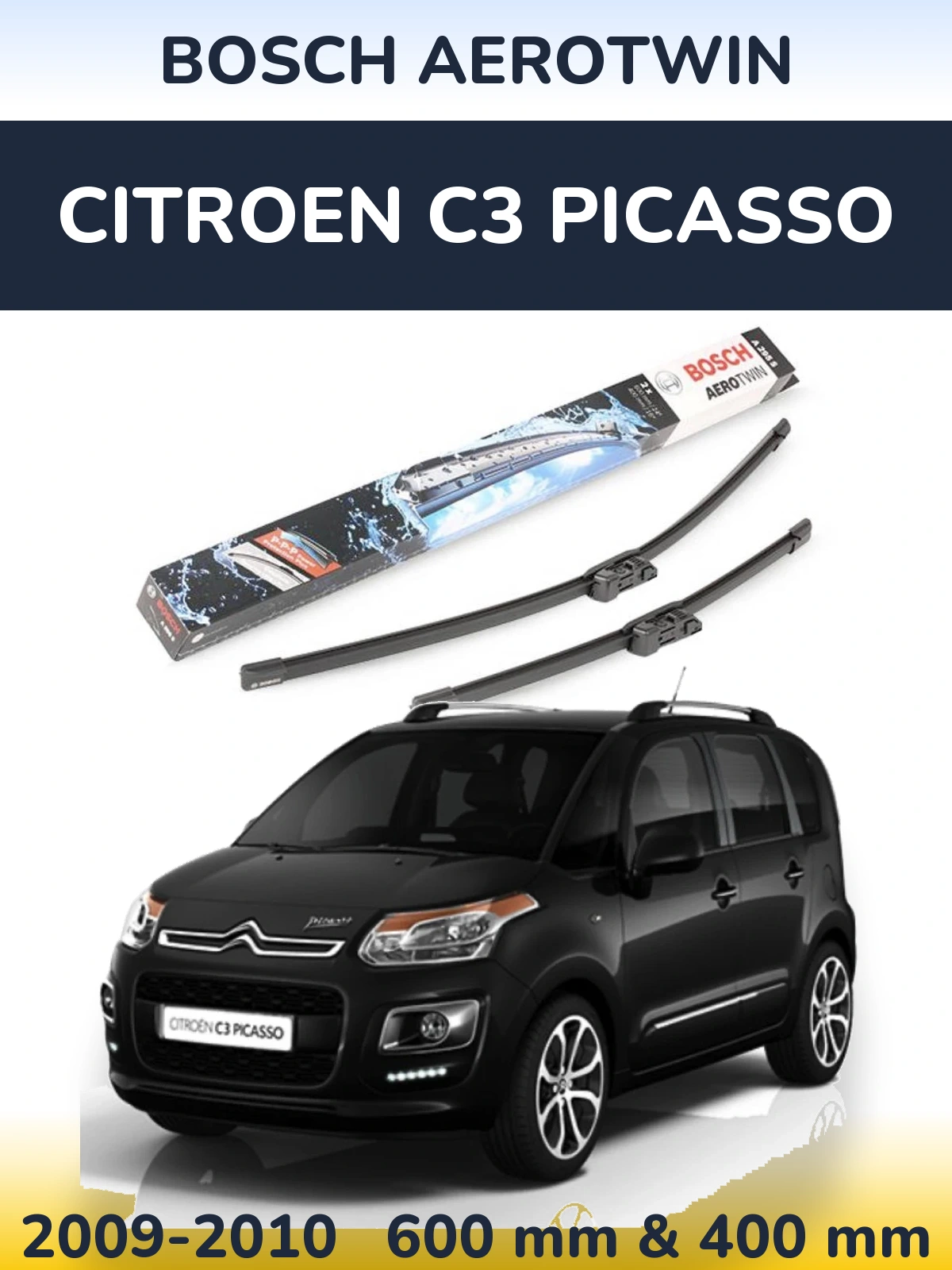 Komplet przednich wycieraczek BOSCH AeroTwin 600 & 400 mm do Citroen C3 Picasso 2009-2010