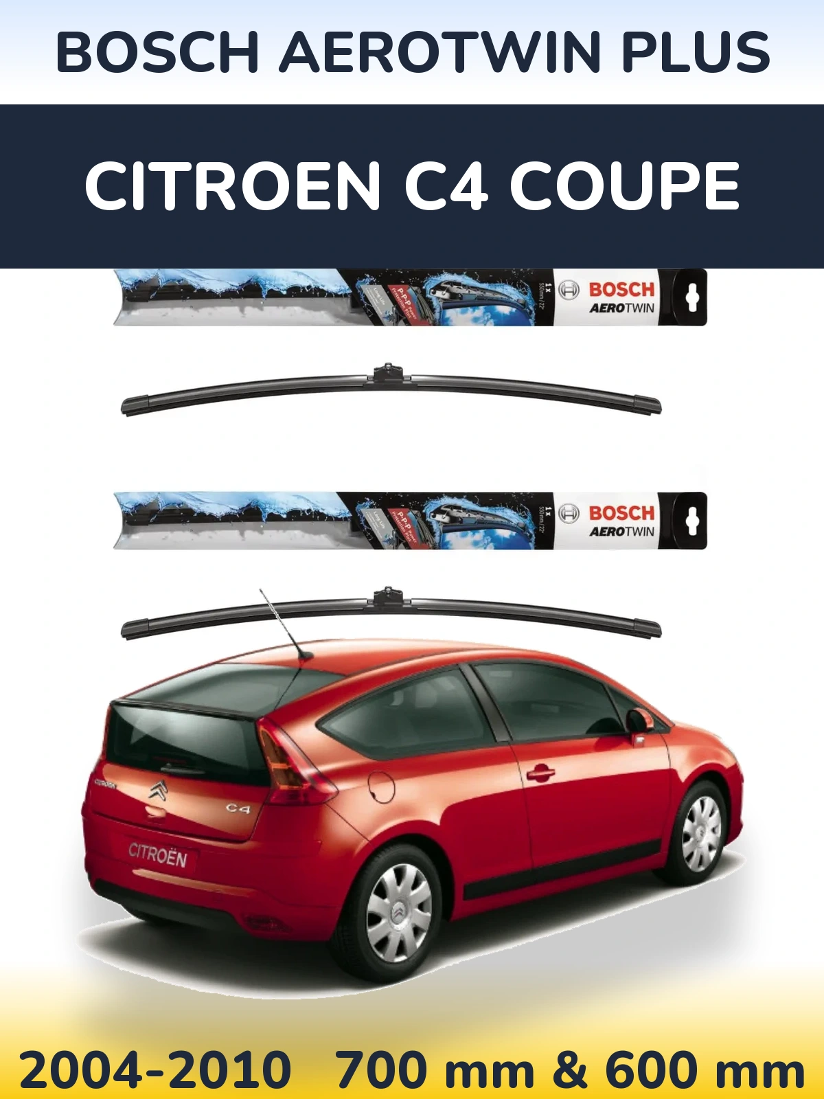 Komplet przednich wycieraczek BOSCH AeroTwin Plus 700 & 600 mm do Citroen C4 Coupe 2004-2010