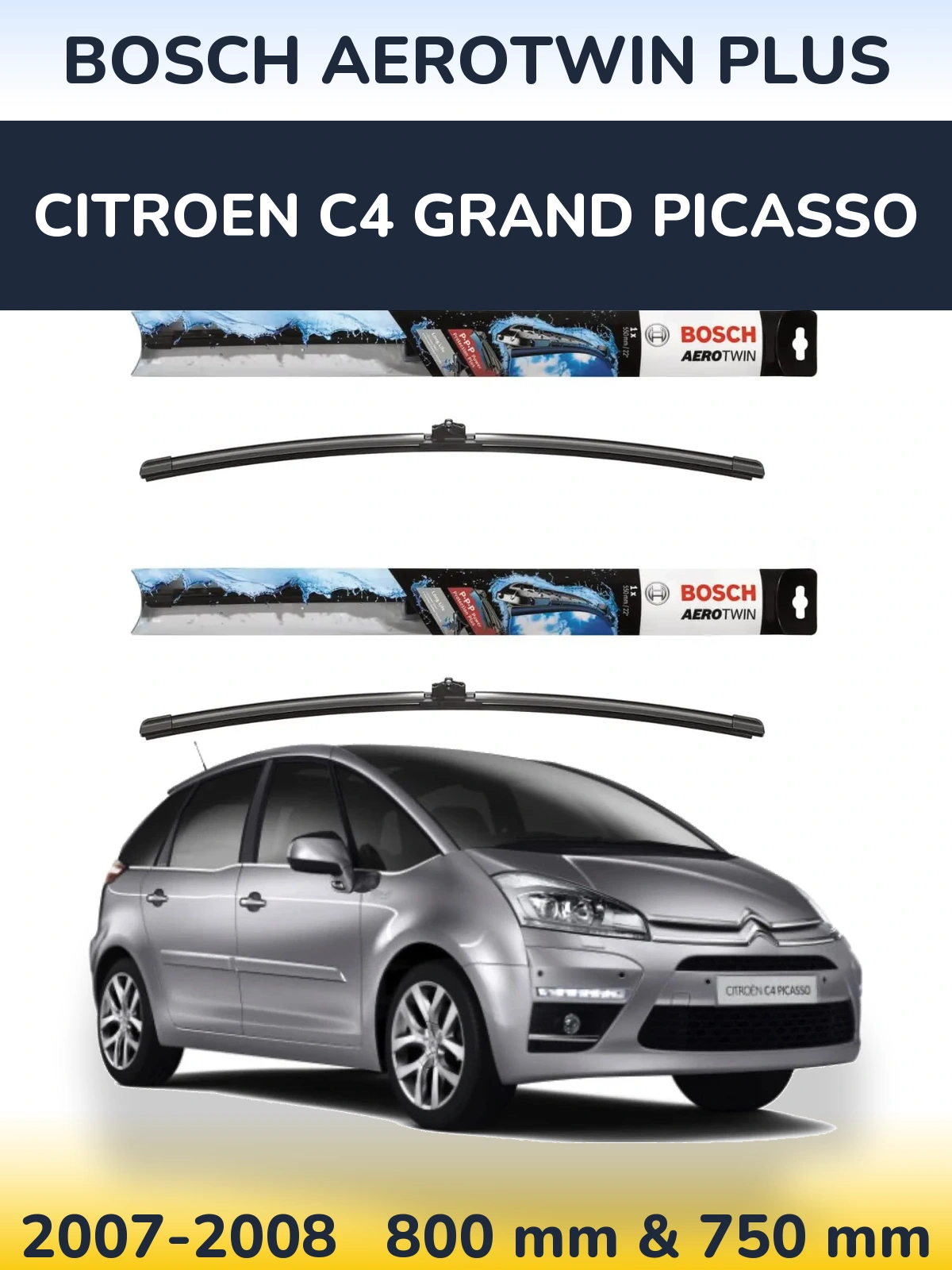 Комплект передних дворников BOSCH AeroTwin Plus 800 & 750 мм для Citroen C4 Grand Picasso 2007-2008