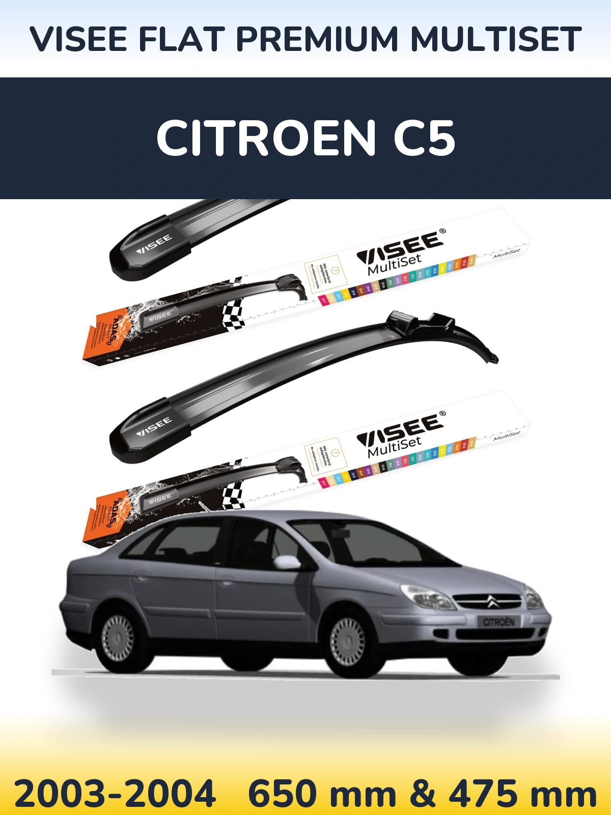 Front wiper blade set VISEE FLAT PREMIUM MultiSet 650 & 475 mm for Citroen C5 2003-2004