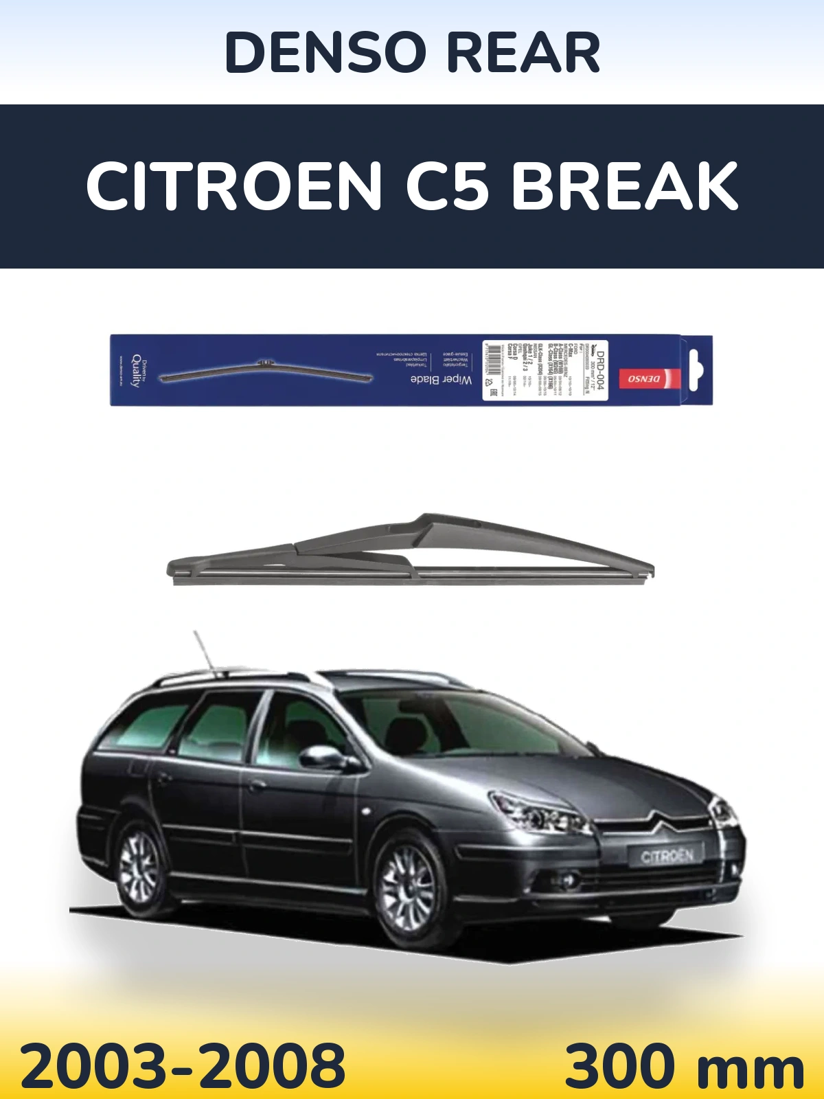 Tylna wycieraczka Denso Rear 300 mm do Citroen C5 Break 2003-2008