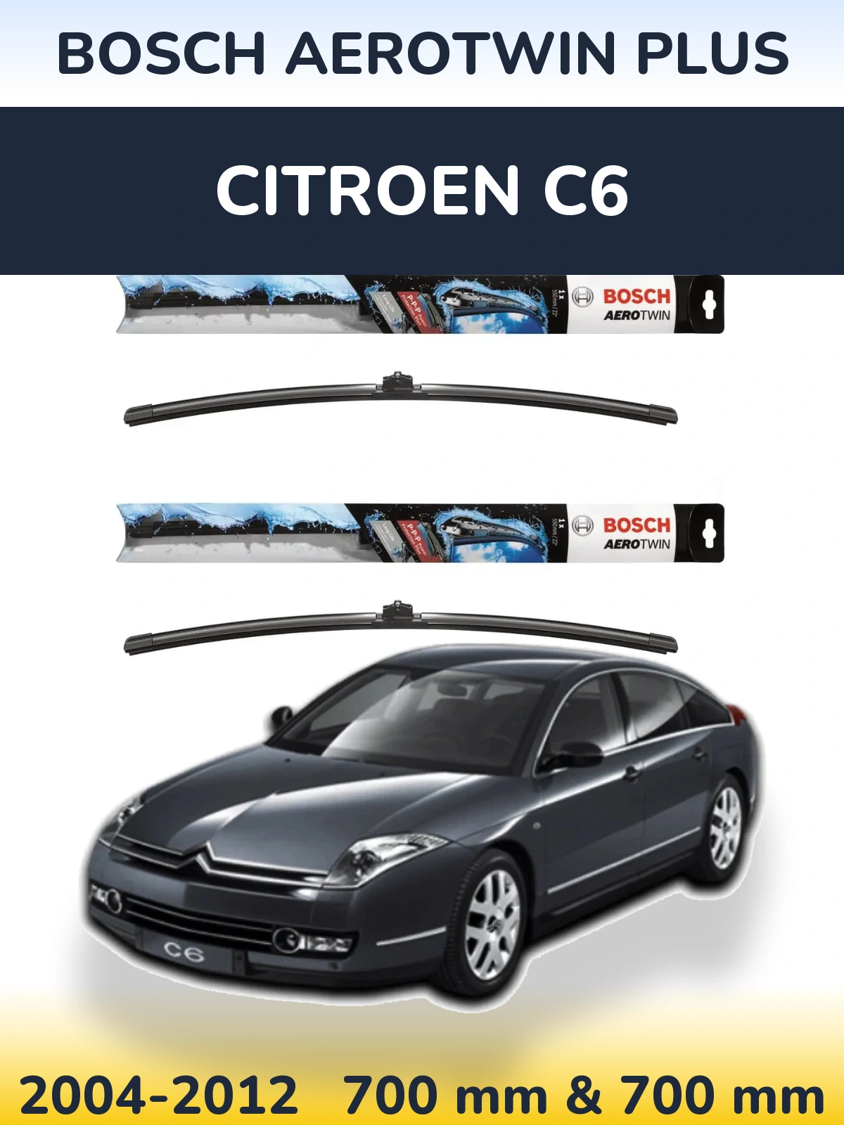 Front wiper blade set BOSCH AeroTwin Plus 700 & 700 mm for Citroen C6 2004-2012