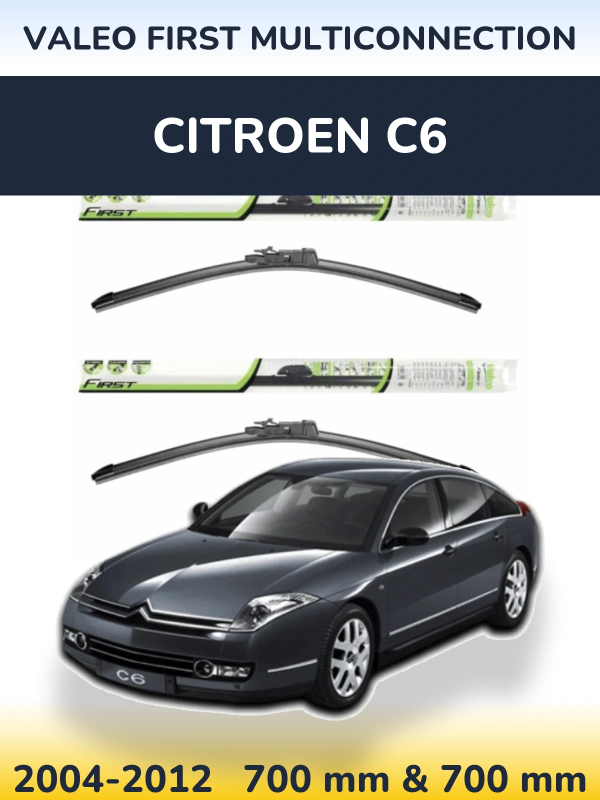 Front wiper blade set Valeo First MultiConnection 700 & 700 mm for Citroen C6 2004-2012