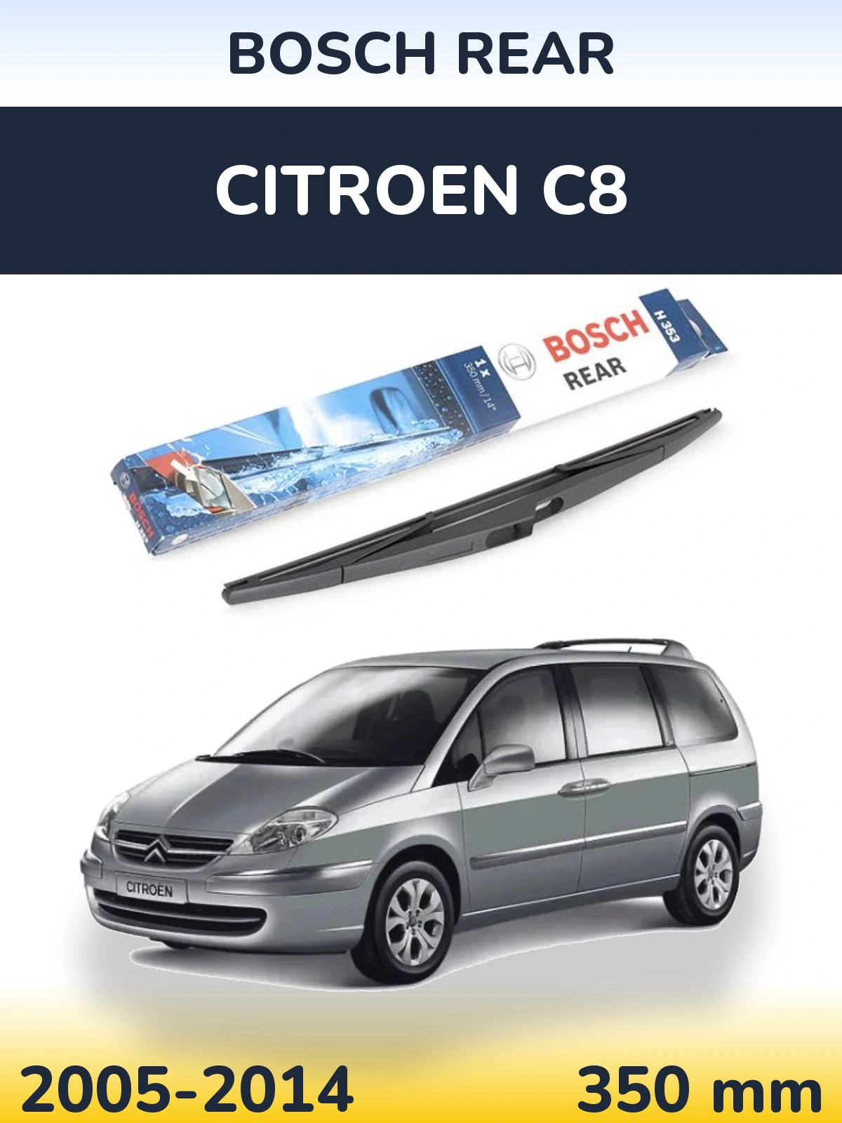Tylna wycieraczka BOSCH Rear 350 mm do Citroen C8 2005-2014