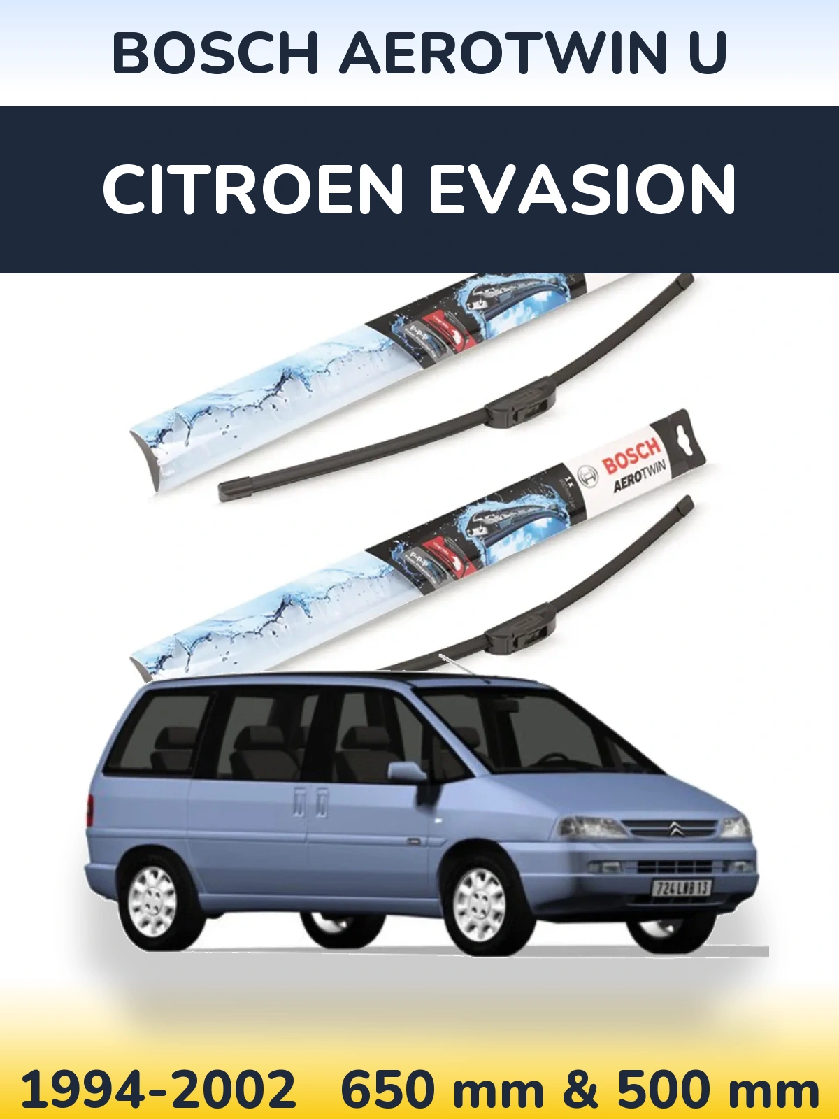 Komplet przednich wycieraczek BOSCH AeroTwin U 650 & 500 mm do Citroen Evasion 1994-2002
