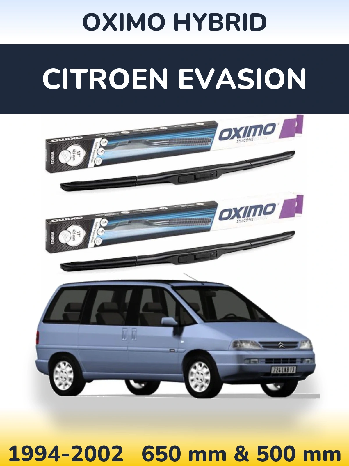 Komplet przednich wycieraczek Oximo Hybrid 650 & 500 mm do Citroen Evasion 1994-2002