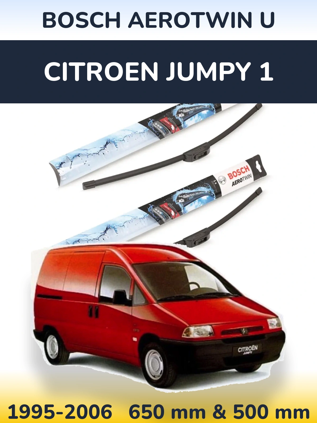 Комплект передніх щіток BOSCH AeroTwin U 650 & 500 мм для Citroen Jumpy 1 1995-2006