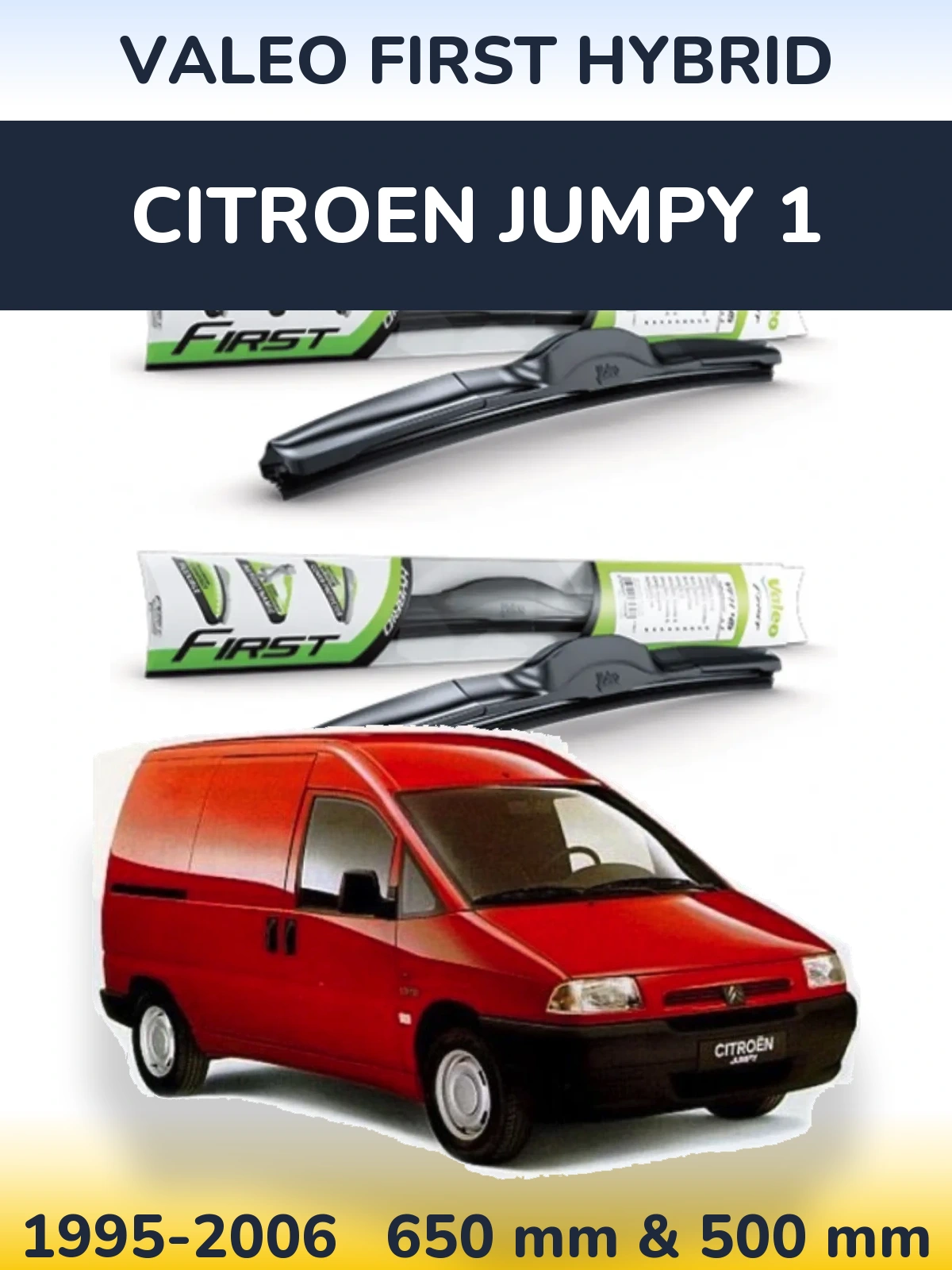 Front wiper blade set Valeo First Hybrid 650 & 500 mm for Citroen Jumpy 1 1995-2006