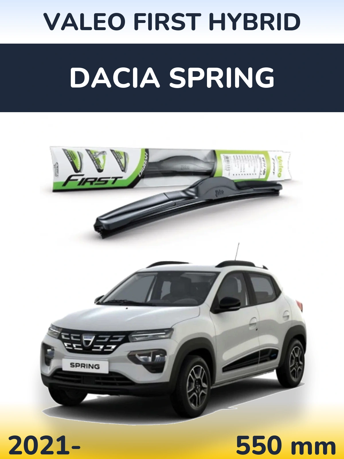 Przednia wycieraczka Valeo First Hybrid 550 mm do Dacia Spring 2021-2026