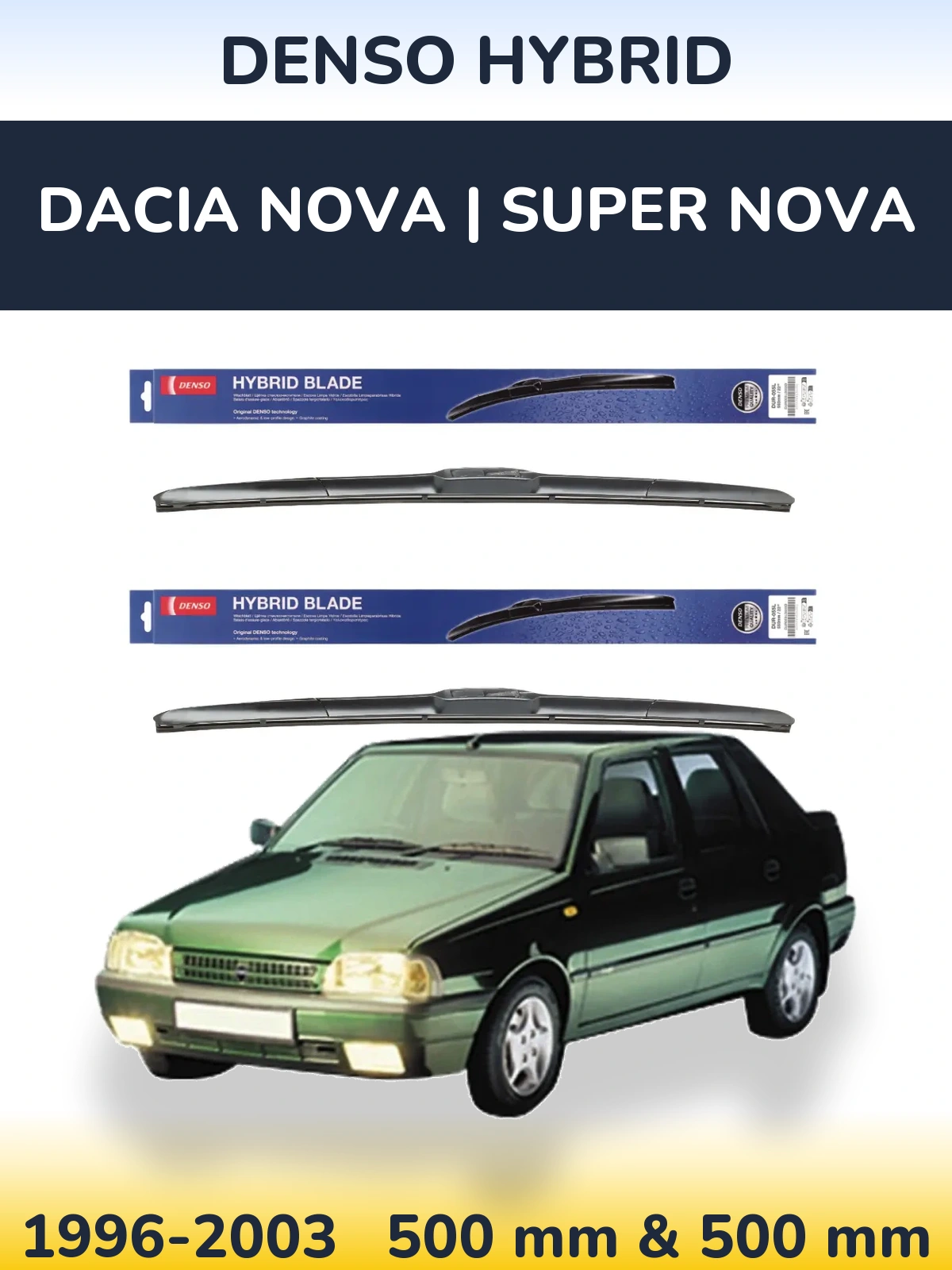 Komplet przednich wycieraczek Denso Hybrid 500 & 500 mm do Dacia Nova | Super Nova 1996-2003